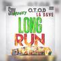 Long Run (feat. Otod LaDave) [Explicit]