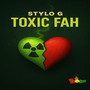 Toxic Fah (Explicit)