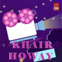 Khair Howay (Original Motion Picture Soundtrack)