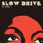 Slow Drive