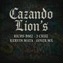 Cazando Lion's (feat. J Cruz, Giner MX, Kervin Mata) (feat. J Cruz, Giner MX & Kervin Mata) [Explicit]