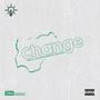 Change (feat. Thello, Lazyhardworkah & Decoojay) [Explicit]