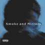 Smoke & Mirrors (Interlude) [Explicit]