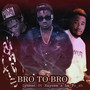 Bro To Bro