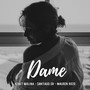 Dame (feat. Santiago GR & Mauren Rozo)