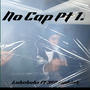 No Cap, Pt. 1 (feat. 360 Buddah) [Explicit]
