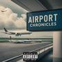 Airport Chronicles (Explicit)