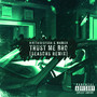 Trust Me Bro (Seasons Remix) [Explicit]