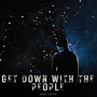 Get Down With the People (Explicit)