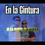 EN LA CINTURA (feat. EL MEGA)