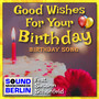 Good Wishes For Your Birthday - Birthday Song