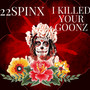 I Killed Your Goonz (Explicit)