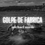 Golpe De Fabrica