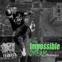 The Impossible Dream (Explicit)