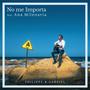 No me Importa (feat. Ana Milenaria)