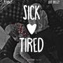 Sick & Tired (feat. Jdot Breezy) [Explicit]