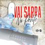 Vai Sarra No Pente (Explicit)