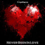 Never Been In Love (Explicit)