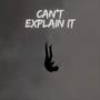 can't explain it (feat. PradaDre)