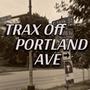 Trax Off Portland Ave (Explicit)