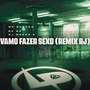 Vamo Fazer Sexo - Rj (Remix) [Explicit]