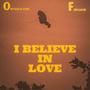 I Believe In Love (feat. Forz Lucre)