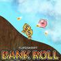 Bank Roll (Explicit)