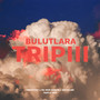 Bulutlara Trip (Pt. 3) [Explicit]