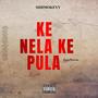 Ke Nela Ke Pula (Explicit)