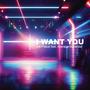 I Want You (feat. Average Superstar)