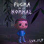 Fuera de Lo Normal (Explicit)