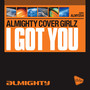 Almighty Presents: I Got You