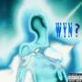 WYN? (feat. Xen05LayZ & B-7)