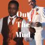 Out The Mud (Explicit)