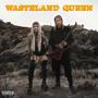 WASTELAND QUEEN (Explicit)