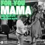 FOR YOU MAMA (feat. MR POP)