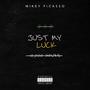 Just My Luck (Explicit)