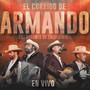 El Corrido de Armando (En Vivo)