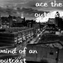 Mind of an Outcast (Explicit)