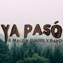 YA PASO (feat. Rayo inc & LUKMR)