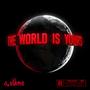 THE WORLD IS YOURS (Explicit)