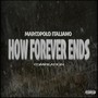 How Forever Ends (Explicit)