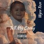 Tell My Story (Explicit)