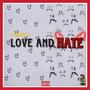 Love And Hate (Explicit)