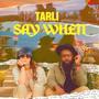 Say When (feat. Graydon Francis & IAMKAYE) [Radio Edit]