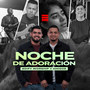 Noche De Adoracion Edify Worship Y Amigos