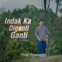 Indak Ka Diganti Ganti