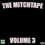 The Mitchtape Volume 3 (Explicit)