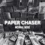 PAPER CHASER (feat. MCHINA NODE) [Explicit]