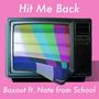 Hit Me Back (feat. Nate from School)